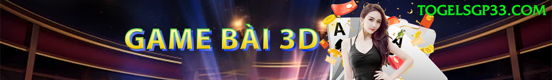 Game Bài 3D - Ưu đãi đặc biệt